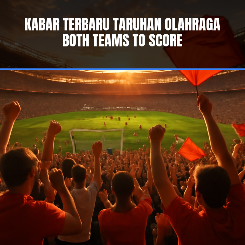 taruhan both teams to score